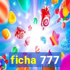 ficha 777